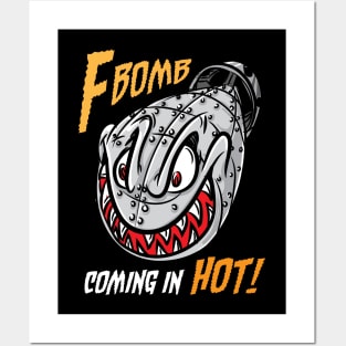 F-Bomb coming in hot Posters and Art